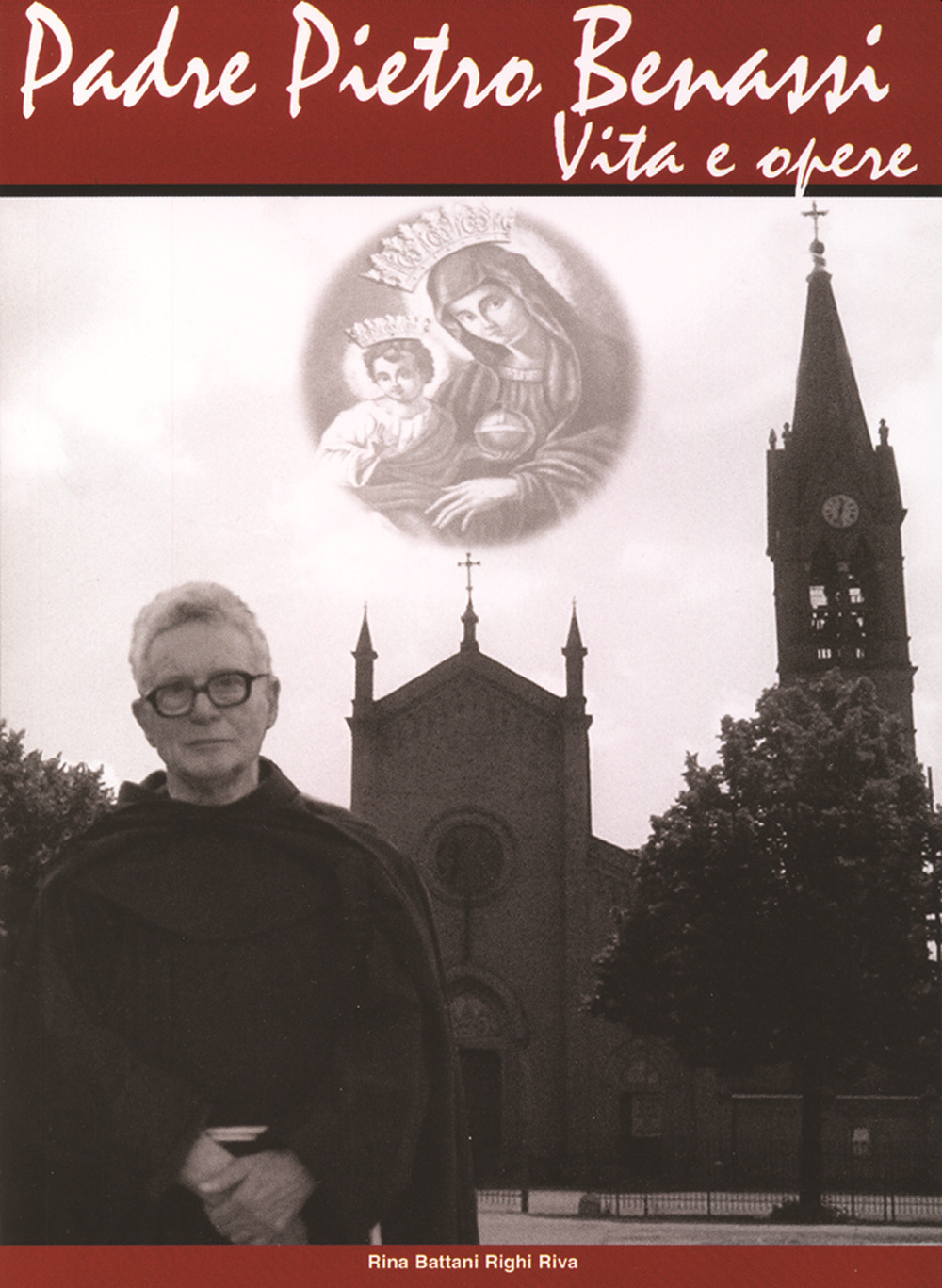 Padre Pietro Benassi. Vita e opere