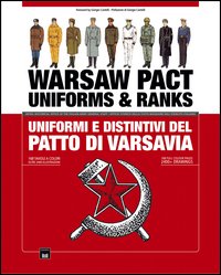 Warsaw pact. Uniforms & ranks-Uniformi e distintivi delle forze armate del patto di Varsavia. Ediz. bilingue