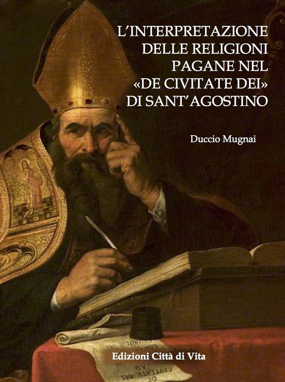 L'interpretazione delle religioni pagane nel «De Civitate Dei» di Sant'Agostino