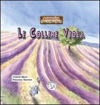 Le colline viola. Margherita. Favole tra gnomi e folletti. Vol. 2