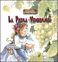 La prima vendemmia. Margherita. Favole fra gnomi e folletti. Vol. 1