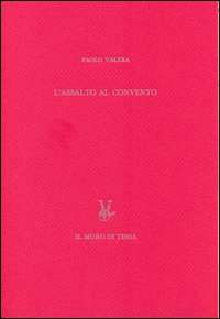 L'assalto al convento (Milano 9 maggio 1898). Ediz. numerata