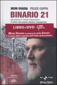 Binario 21. Dal poema di Yitzhak Katzenelson. Il canto del popolo ebraico massacrato. Ediz. illustrata. Con DVD