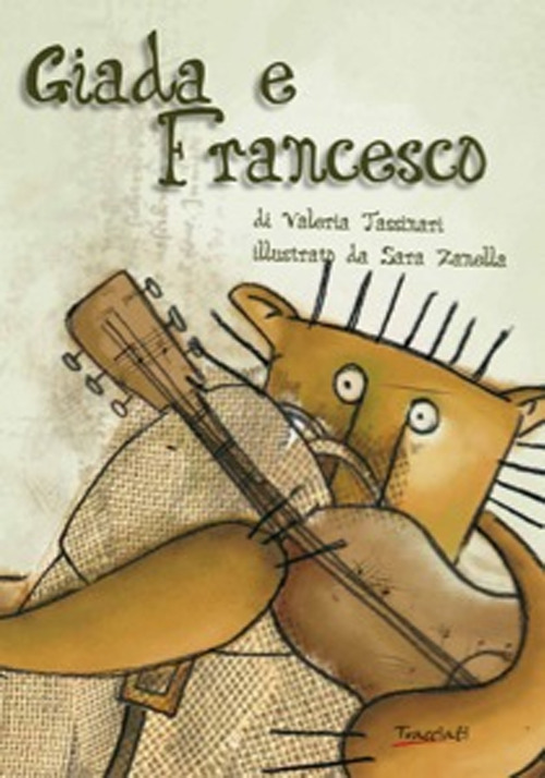 Giada e Francesco. Ediz. illustrata