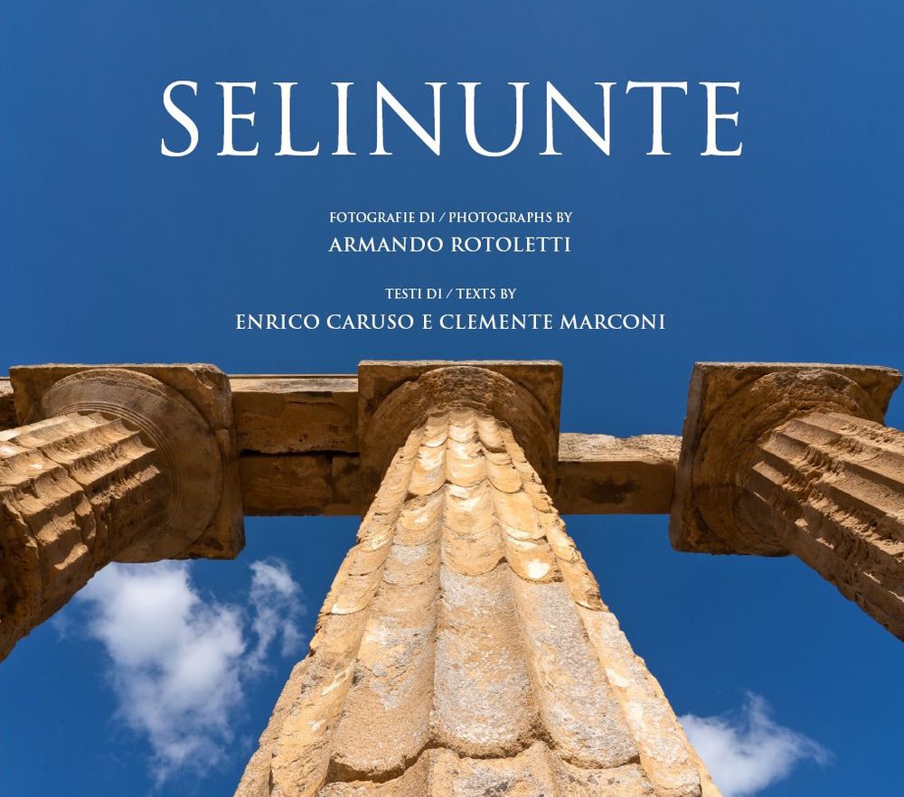 Selinunte. Ediz. italiana e inglese