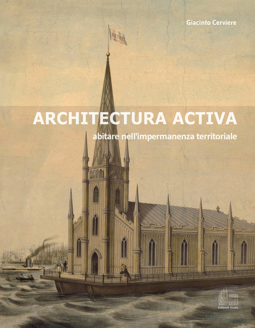 Architectura Activa. Abitare nell'impermanenza territoriale