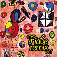 Fiabe remix. Audiolibro. CD Audio. Vol. 1