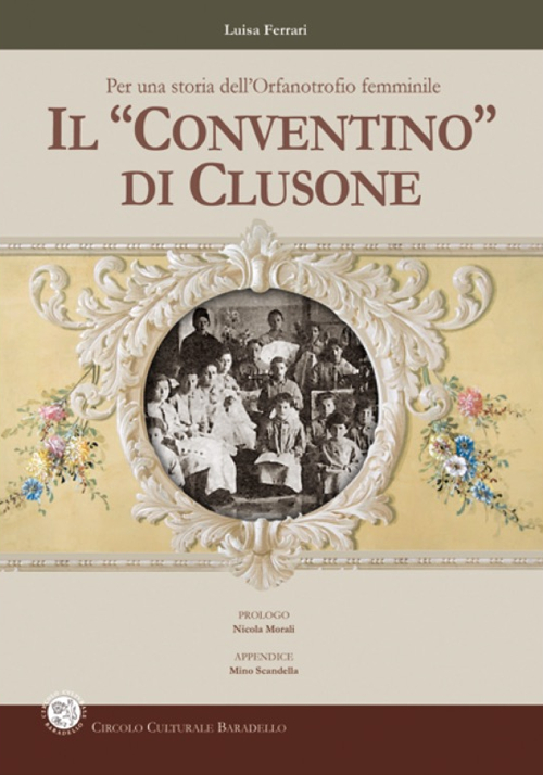 Il «conventino di Clusone». Per una storia dell'orfanotrofio femminile