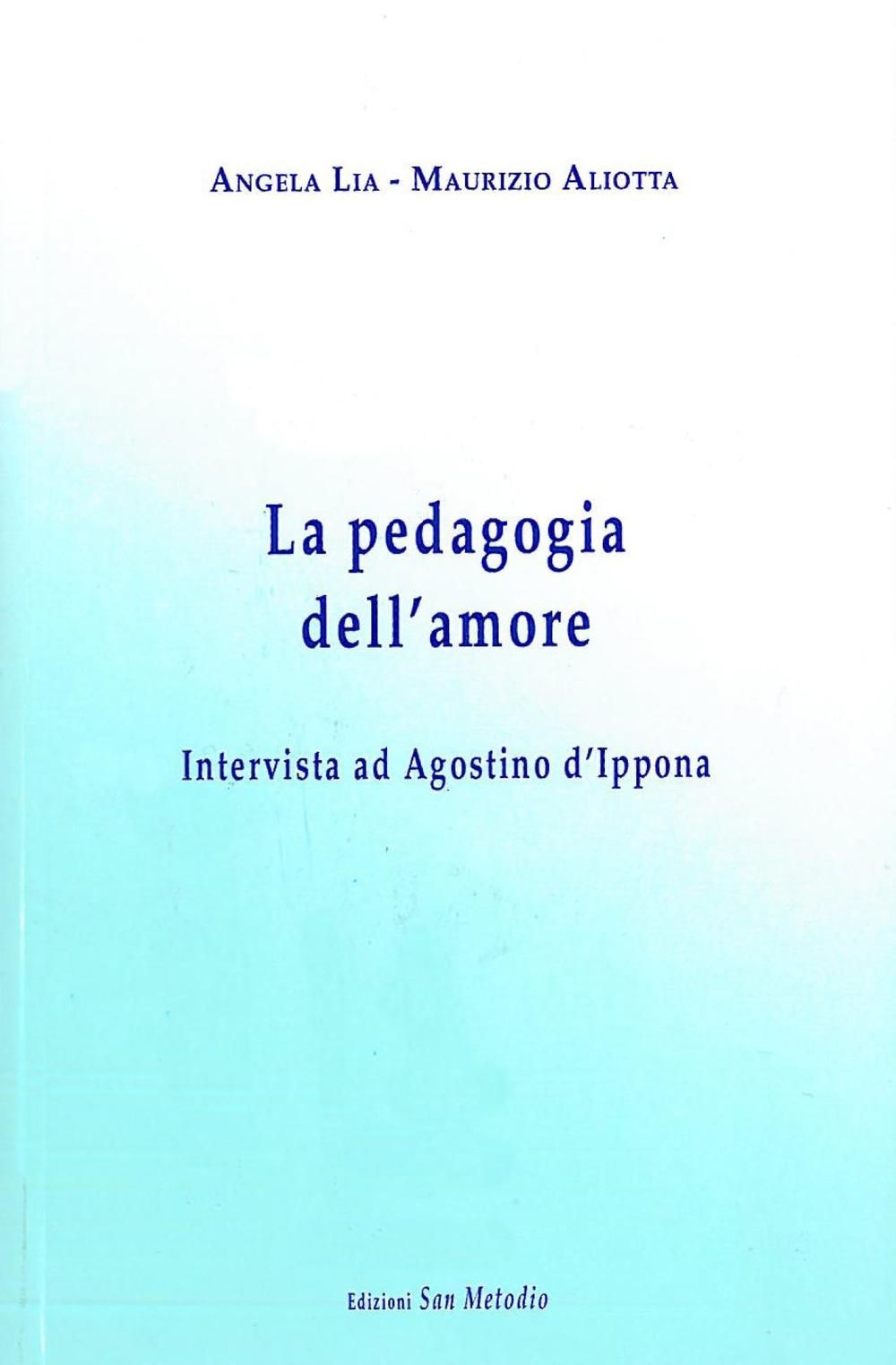 La pedagogia dell'amore. Intervista ad Agostino d'Ippona