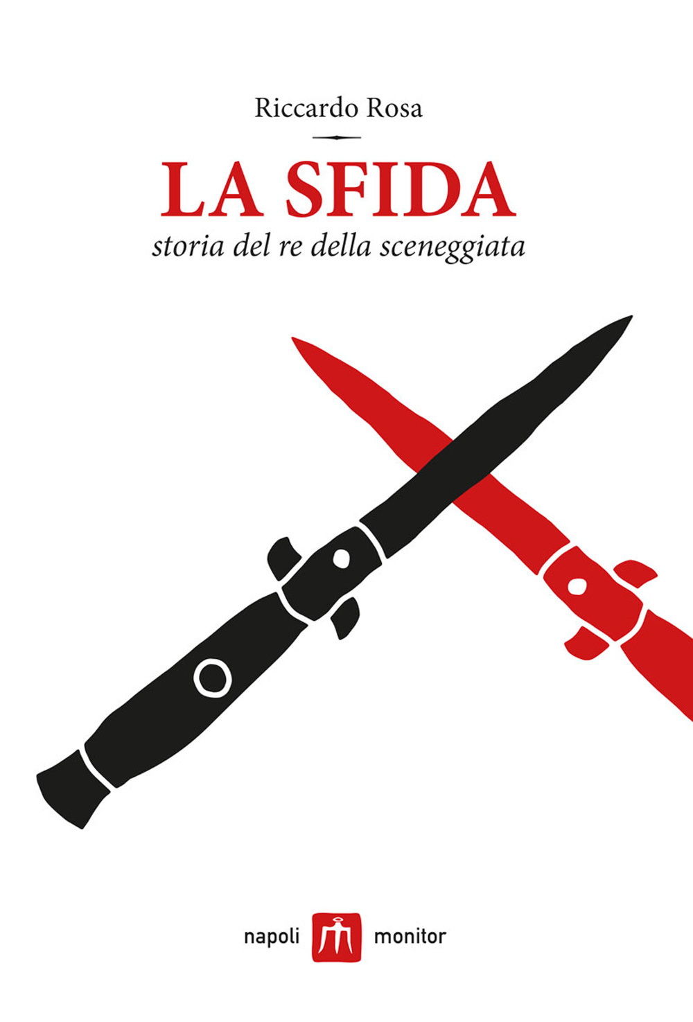 La sfida. Storia del re della sceneggiata