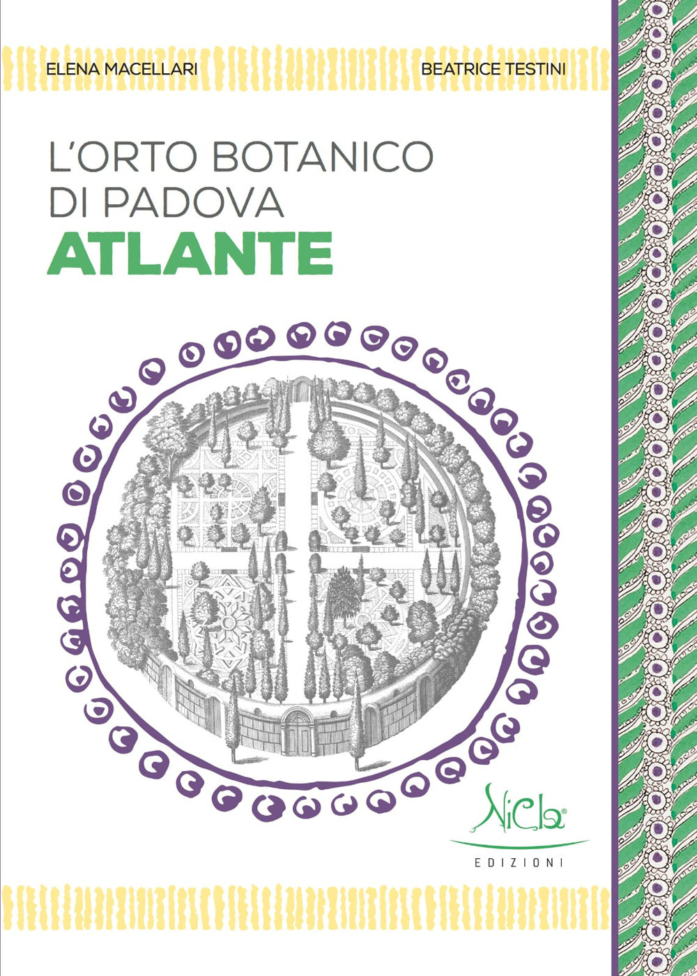 L'Orto botanico di Padova. Atlante. Ediz. a colori