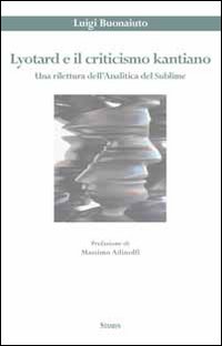 Lyotard e il criticismo kantiano. Una rilettura dell'analitica del sublime