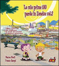 Le mie prime 100 parole in zeneise. Con CD Audio. Vol. 2