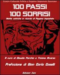 Cento passi cento sorrisi. Matite satiriche in ricordo di Peppino Impastato