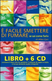 È facile smettere di fumare se sai come farlo. Audiolibro. CD Audio. Con libro