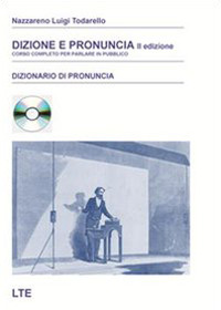 Dizione e pronuncia. Corso completo per parlare in pubblico. Con CD-ROM