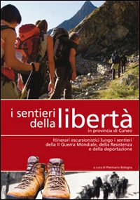 I sentieri della libertà in provincia di Cuneo