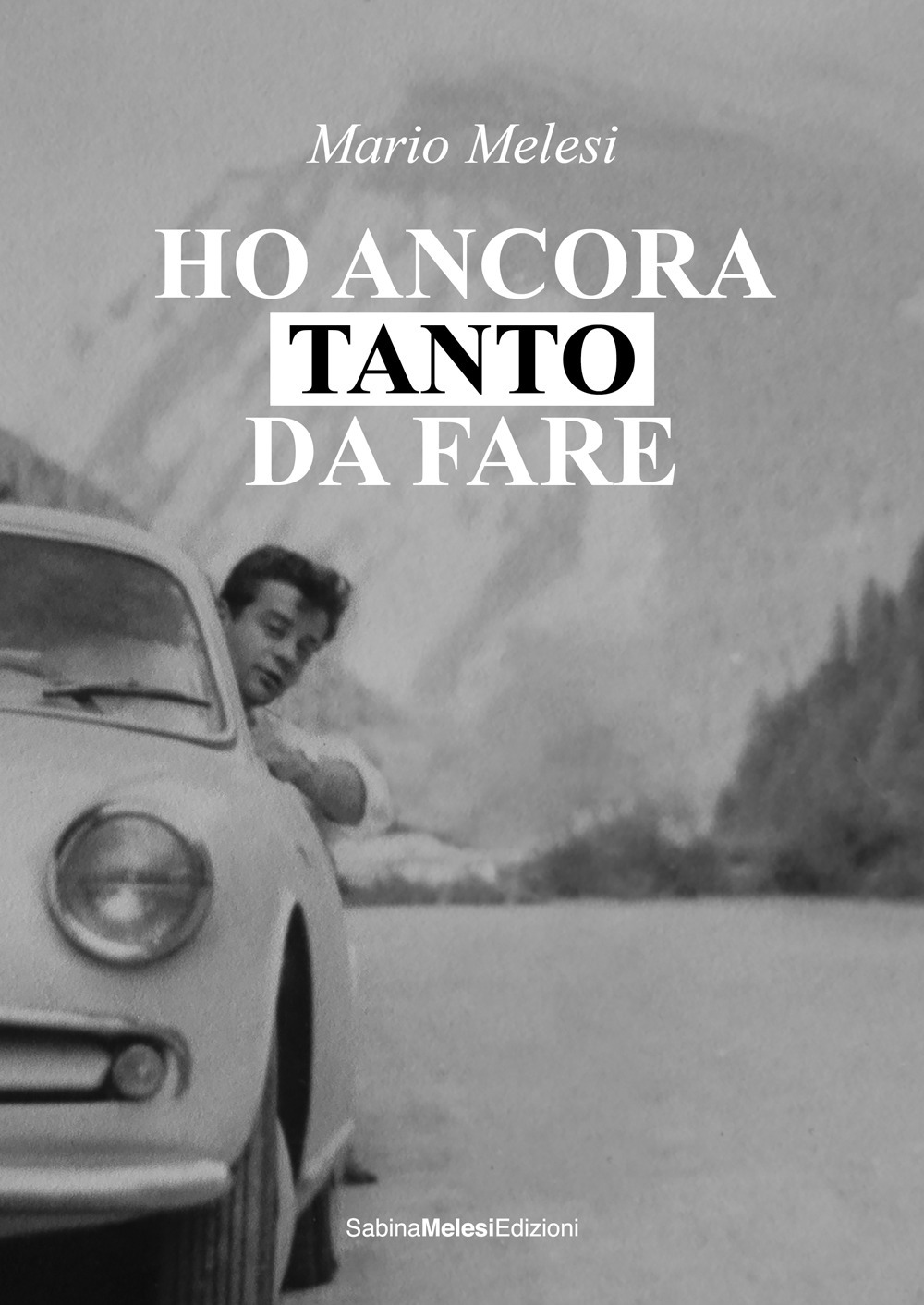 Ho ancora tanto da fare