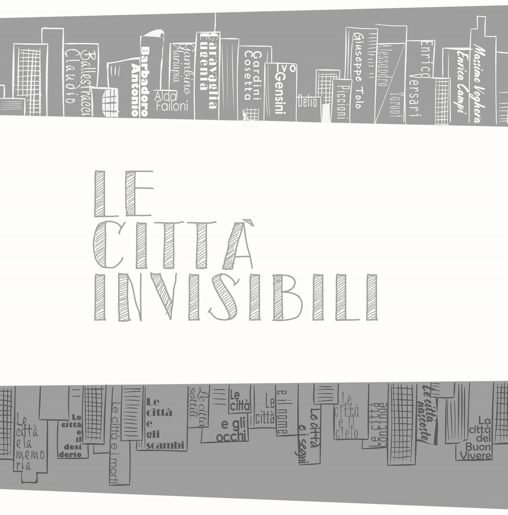 Le città invisibili. Ediz. illustrata