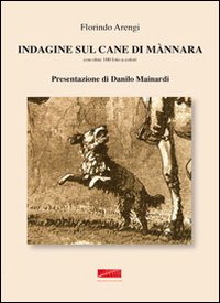 Indagine sul cane di mannara. Ediz. illustrata