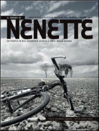 Il sogno di Nenette. Spedizione ciclistica Bassano del Grappa-Dakar 2012