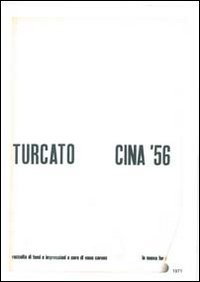 Turcato e la Cina. Specimen dell'opera originale. Ediz. illustrata. Con DVD