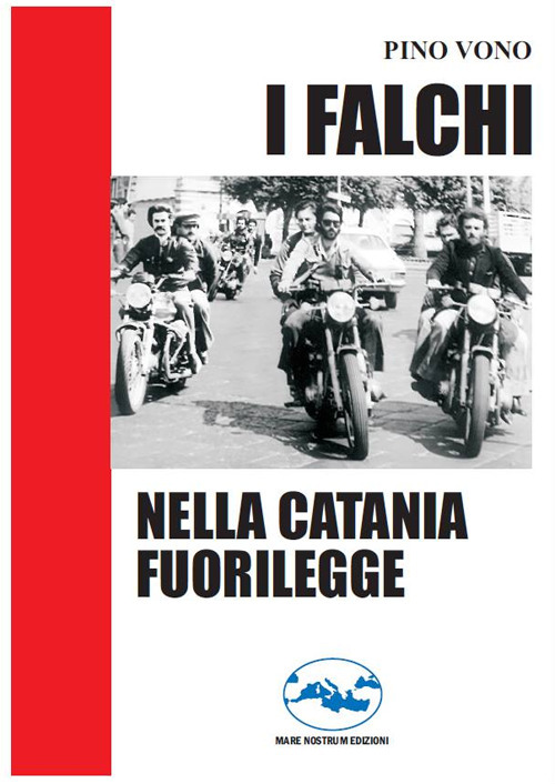 I falchi nella Catania fuorilegge