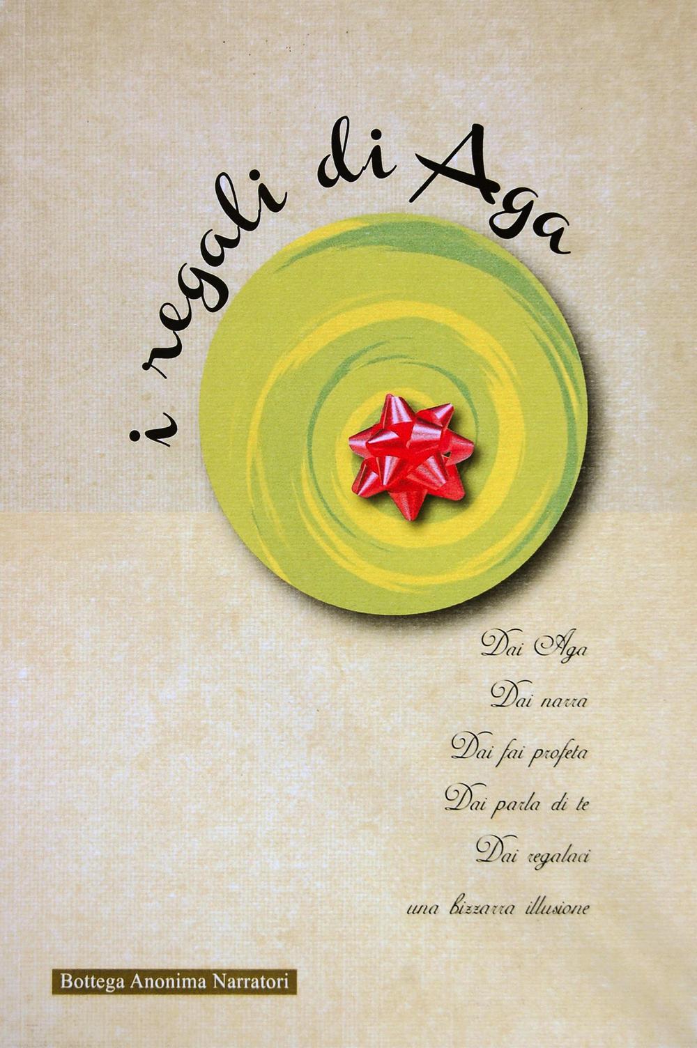 I regali di Aga