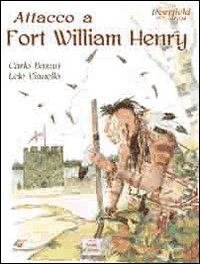 Attacco a Fort William Henry. Deerfield 1704
