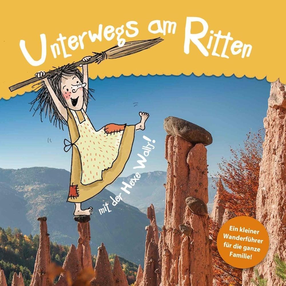 Unterwegs am Ritten. Mit der Hexe Wally!