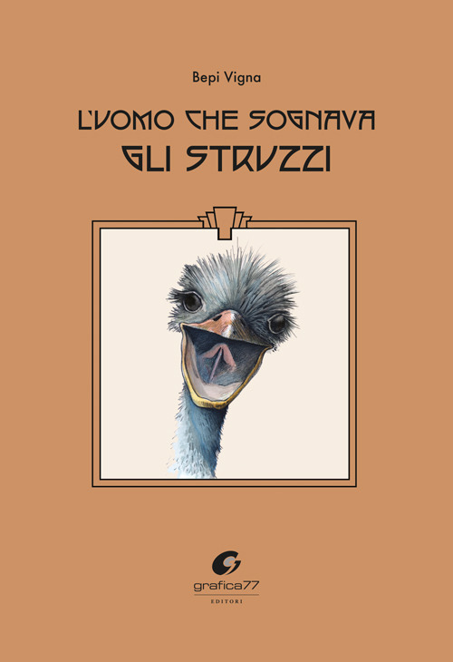 L'uomo che sognava gli struzzi