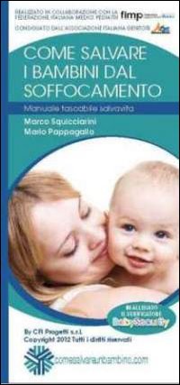 Come salvare i bambini dal soffocamento. Manuale tascabile salvavita. Con verificatore