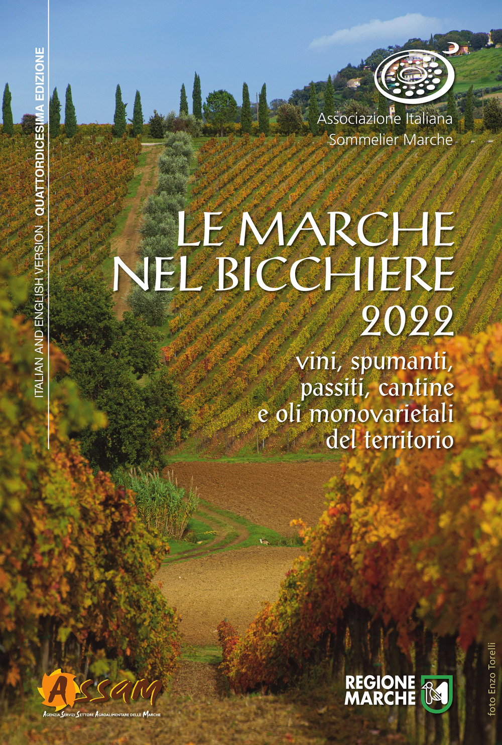 Le Marche nel bicchiere 2022. Vini, spumanti, passiti, cantine e oli monovarietali del territorio. Ediz. italiana e inglese