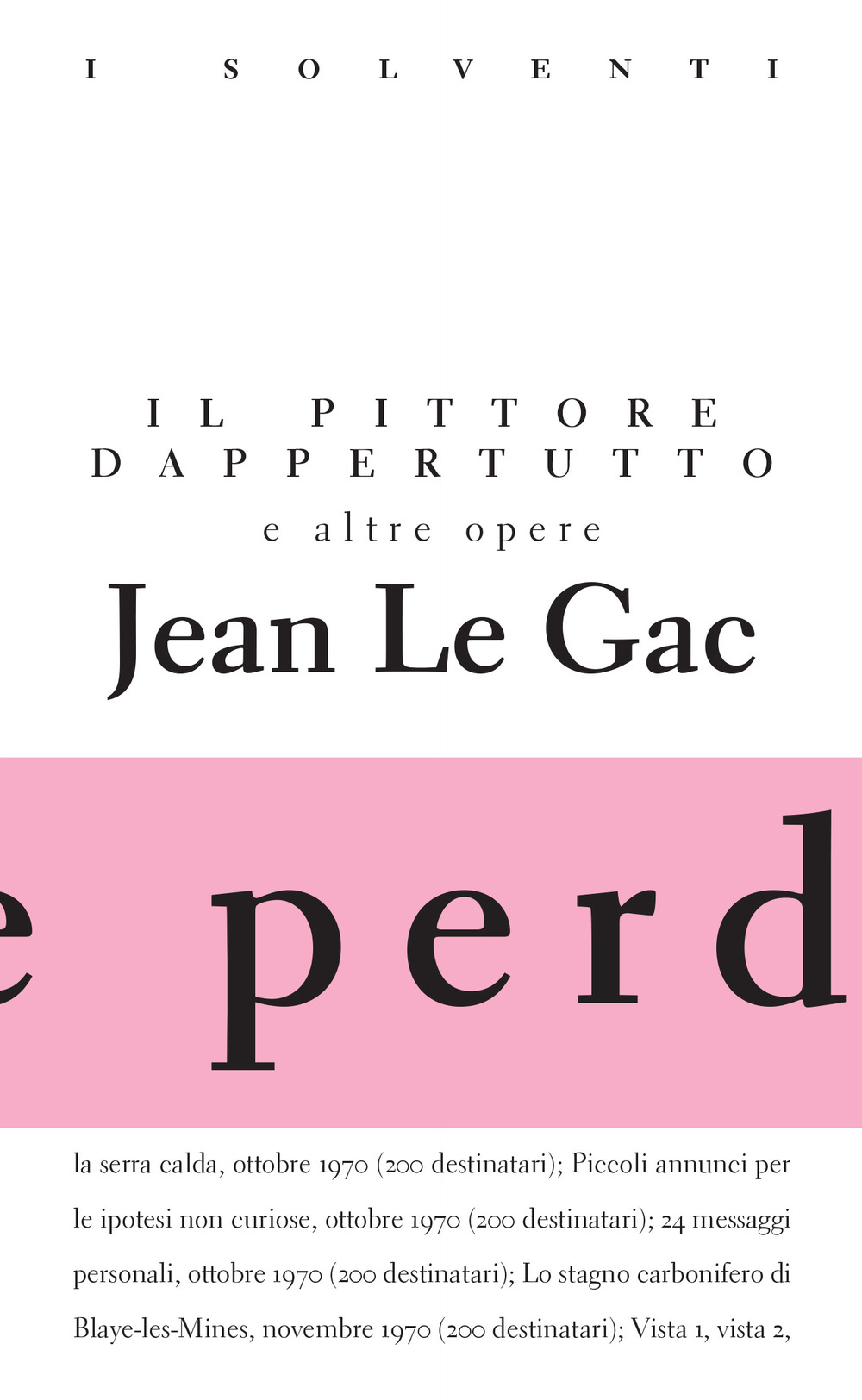 Il pittore dappertutto e altre opere. Ediz. limitata