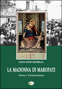 La Madonna di Maropati. Storia e testimonianze