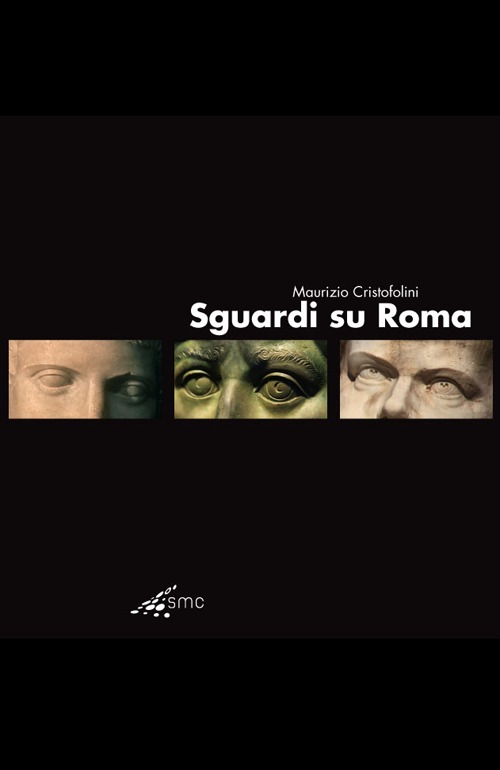 Sguardi su Roma. Ediz. italiana e inglese