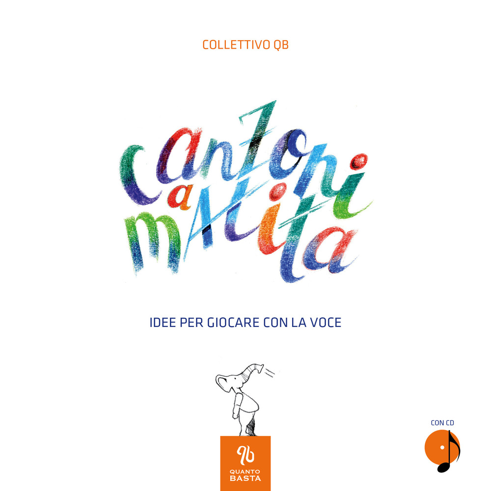 Canzoni a matita. Idee per giocare con la voce. Ediz. a colori. Con CD-Audio