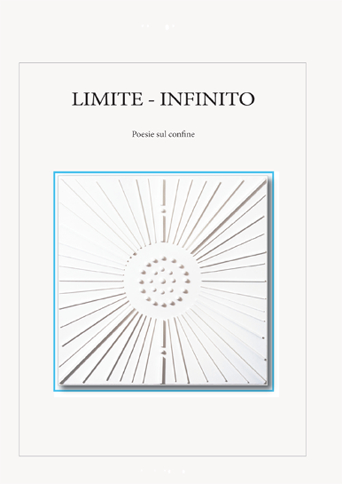 Limite. Infinito. Poesie sul confine