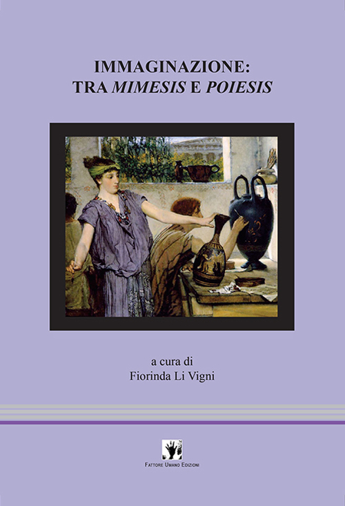 Immaginazione. Tra mimesis e poiesis