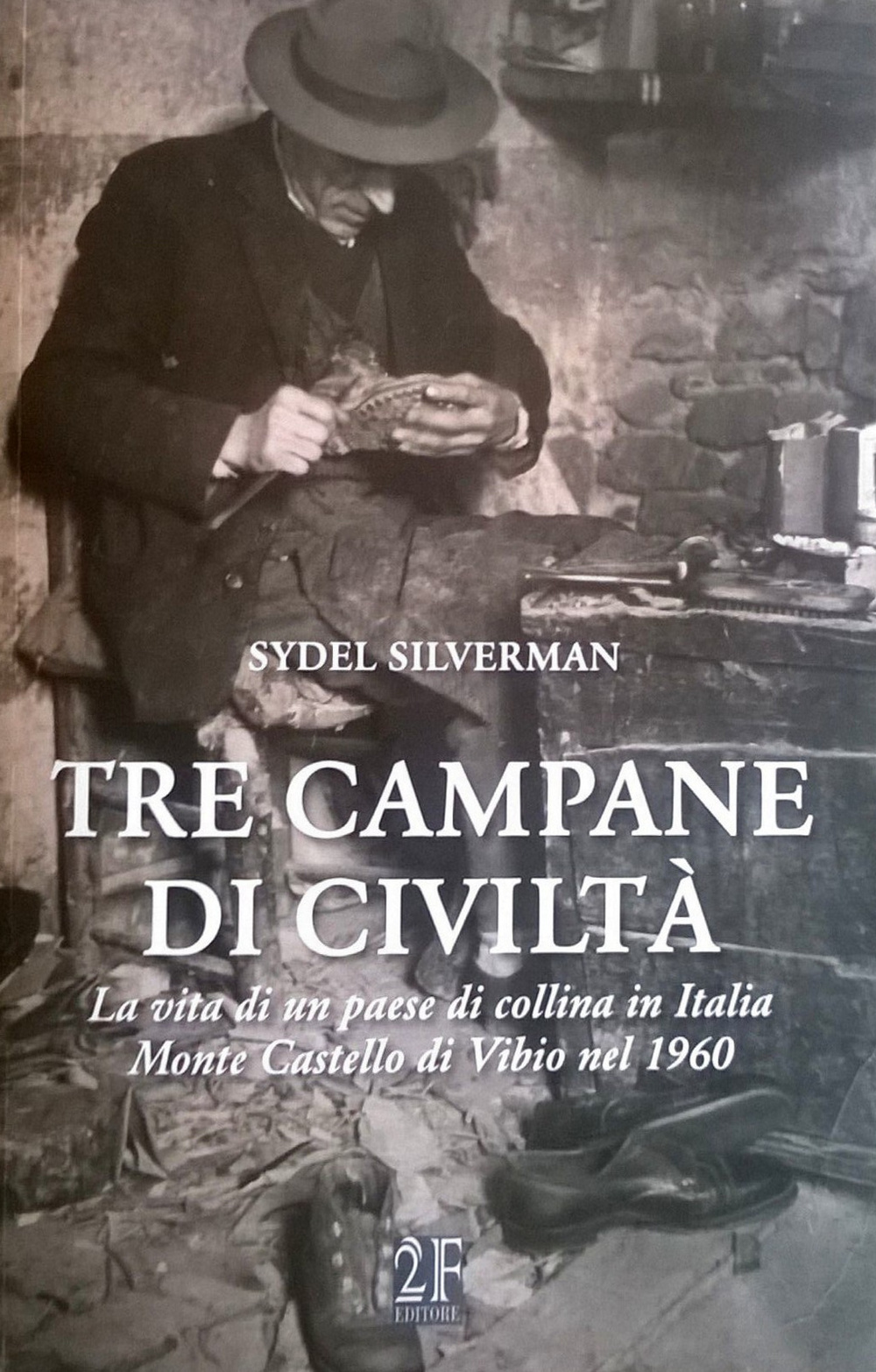 Tre campane di civiltà. La vita di un paese di collina in Italia