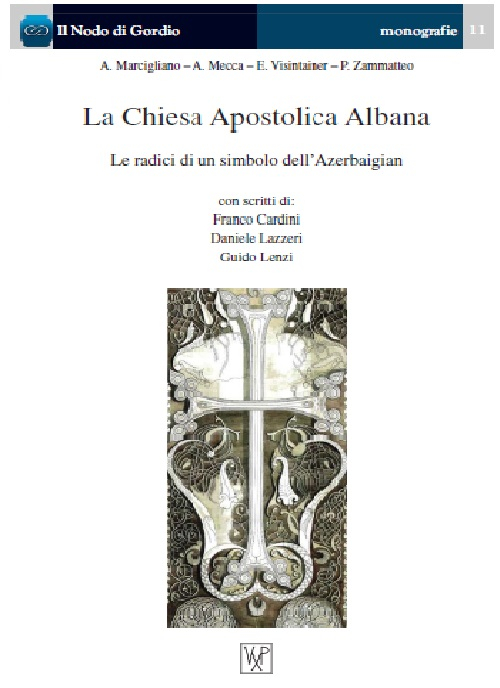 La Chiesa Apostolica Albana. Le radici di un simbolo dell'Azerbaigian