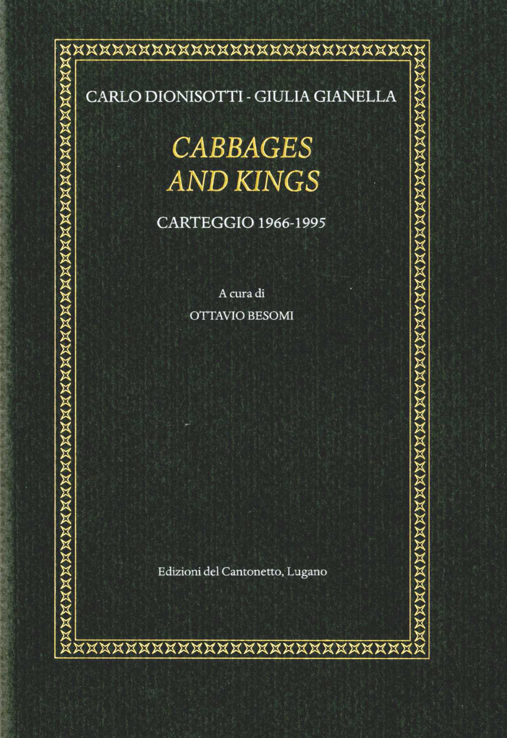 Di cabbages and kings. Carteggio (1966-1995)
