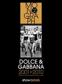 DOLCE & GABBANA 2001-2010. READY TO WEAR. WOMEN COLLECTIONS- vol. 3 - 9788890736629
