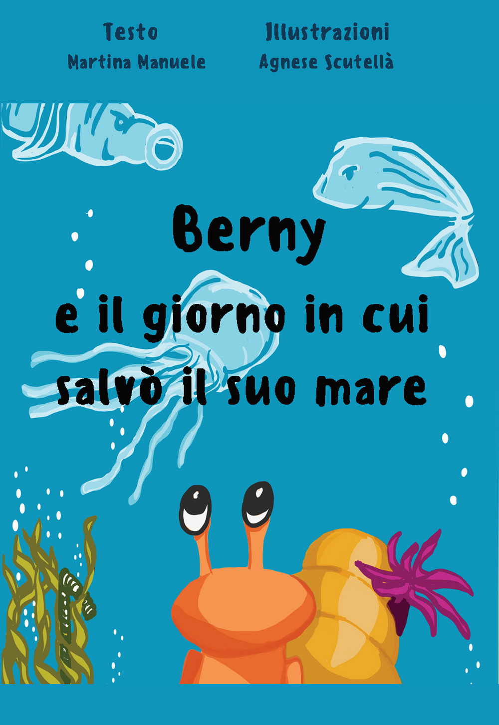 Berny e il giorno in cui salvò il suo mare