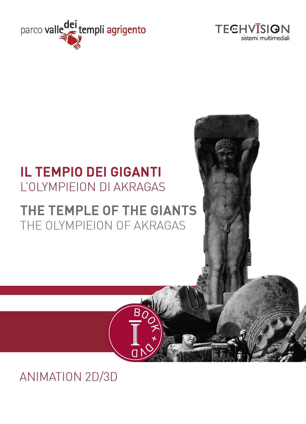 Il tempio dei giganti. L'Olympieion di Akragas. Ediz. multilingue. Con DVD