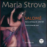 Salomè il mito, la danza dei sette veli. Con DVD