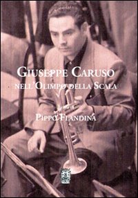 Giuseppe Caruso nell'olimpo della Scala