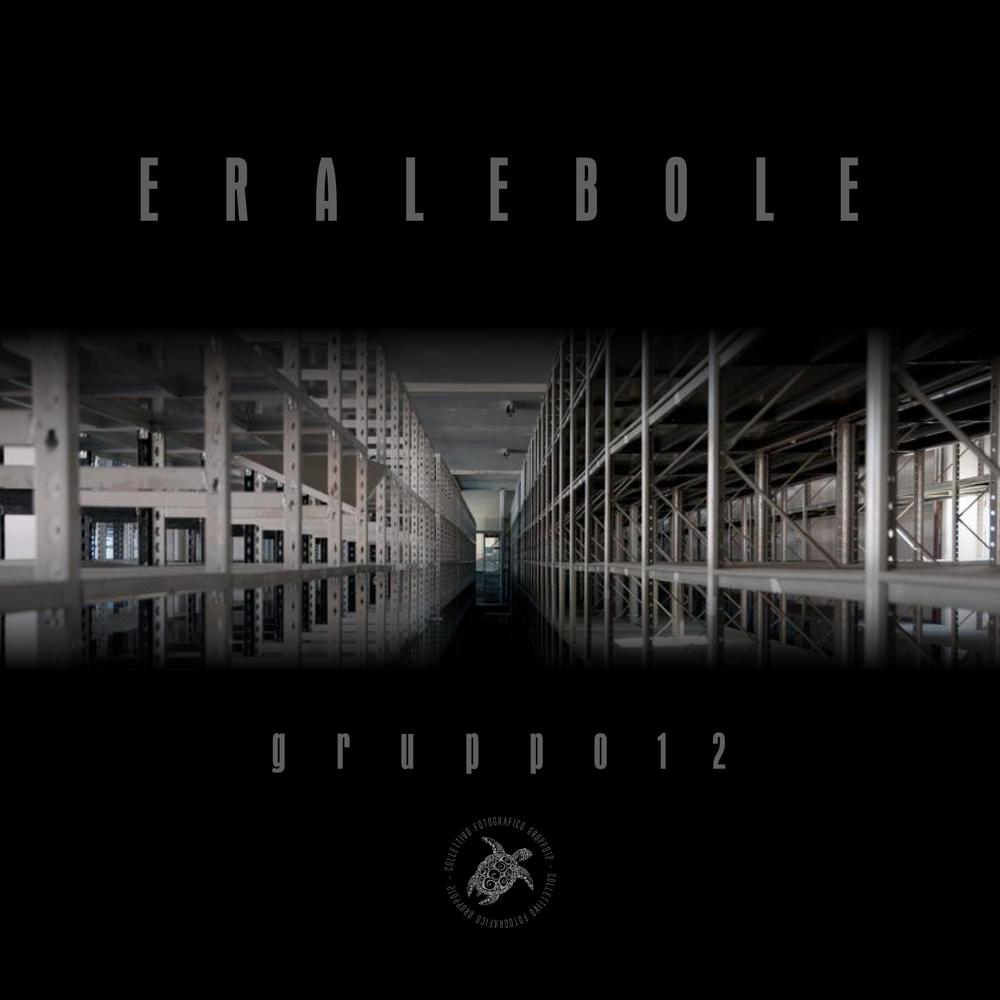 EraLebole. Catalogo della mostra (Arezzo, 4-27 luglio 2016). Ediz. illustrata