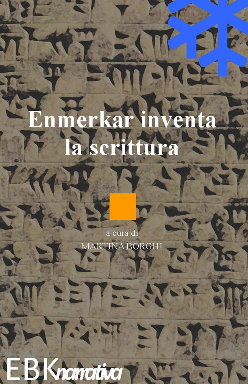 Enmerkar inventa la scrittura