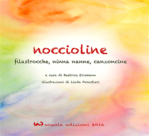 Noccioline. Rime, filastrocche e poesie dell'asilo per i più piccini